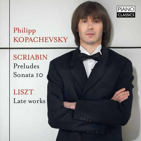 Philipp Kopachevsky - Scriabin & Liszt: Piano Works - Music & Performance - CD