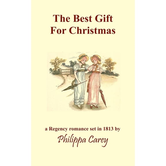 Philippa Carey The Best Gift For Christmas: A Regency Romance, (Paperback)