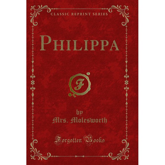 Philippa (Classic Reprint)