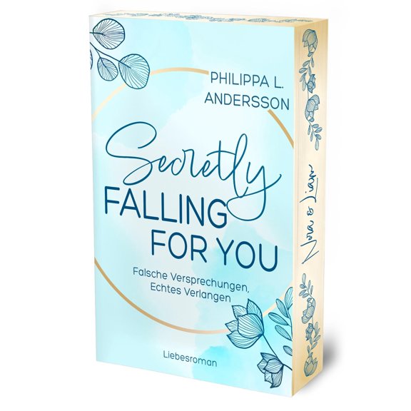 Philippa L. And Secretly Falling For You - Falsche Versprechungen, Echtes Verlangen (Paperback)