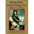thumbnail image 1 of Pre-Owned Philippe, Duc D'Orleans: Regent of France, 9780871136954, 0871136953, Hardcover, First Edition edition, 1 of 1