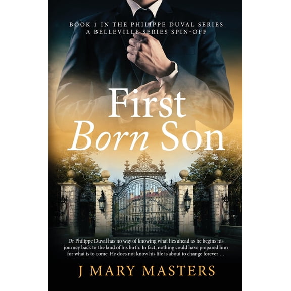 Philippe Duval First Born Son: Book 1 in the Philippe Duval series, Book 1, (Paperback)
