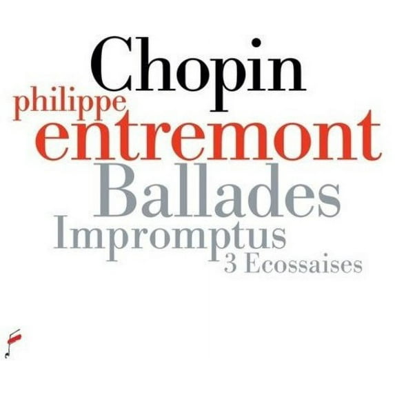 Philippe Entremont - Fryderyk Chopin: Ballades, impromptus & 3 Ecossaises - Music & Performance - CD