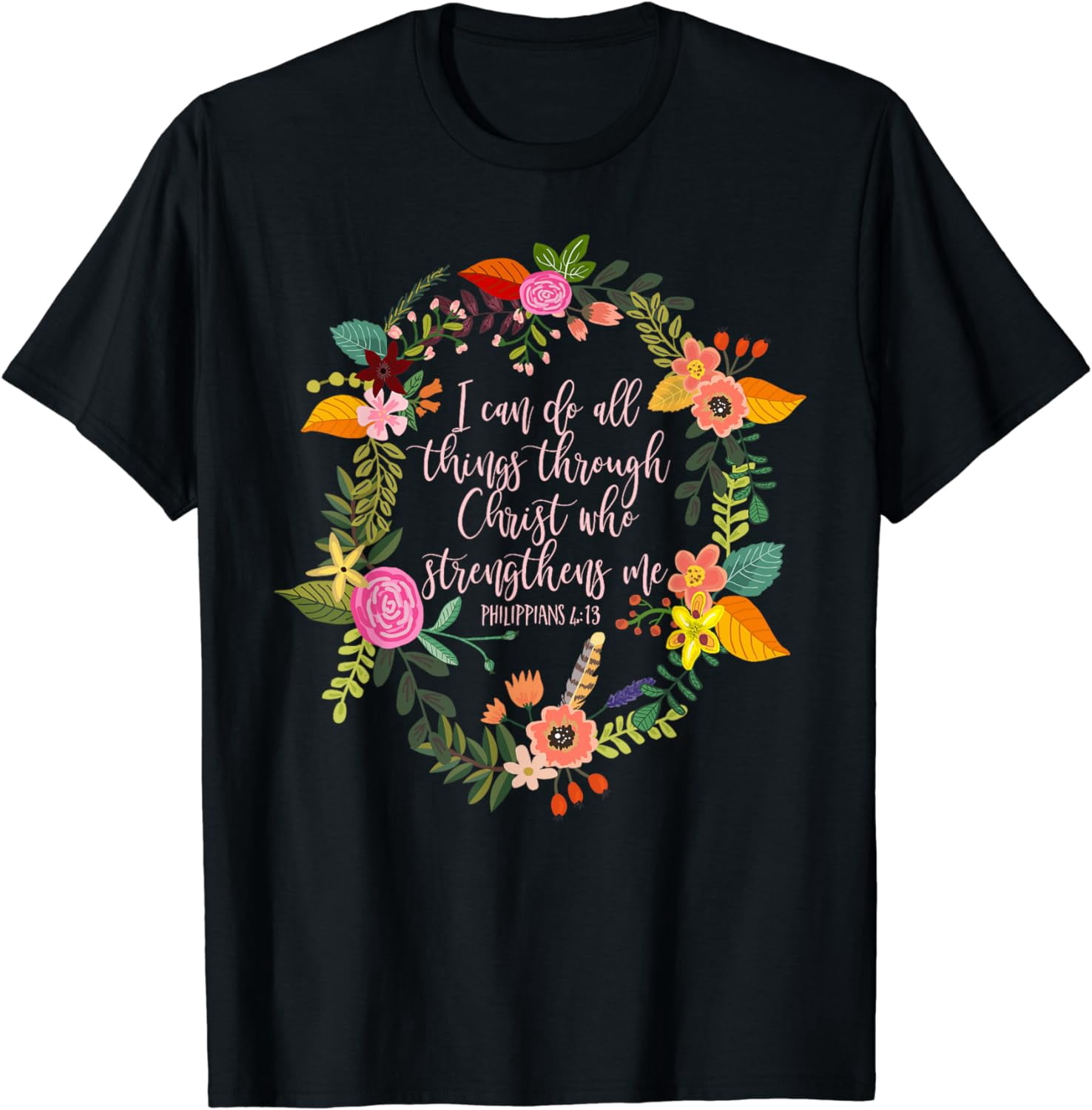 Shirts With Scriptures Philippians 4:13, Bible Scripture All things through Christ T-Shirt ...