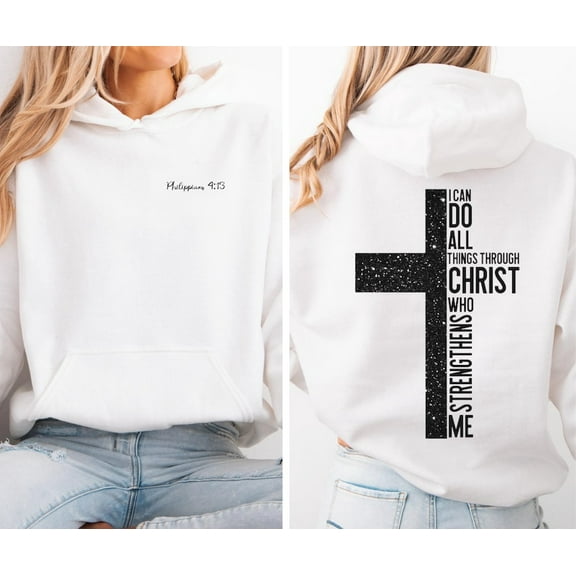 Philippians 4:13 Christian Hoodie – I Can Do All Things Through Christ Crewneck Hoodie For Unisex