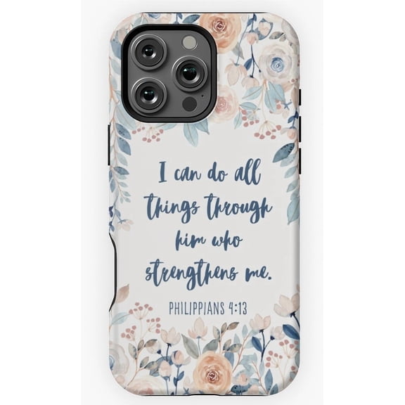 Philippians 4:13 I Can Do All Things Bible Verse Christian A392 Protective Case for iPhone 17 16 15 14 13 12 11 Pro Max
