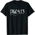 thumbnail image 1 of Philippians 4:13 I Can Do All Things Through Christ T-Shirt, 1 of 3