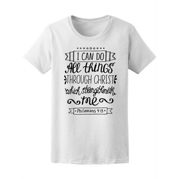 Philippians 4:13 T-Shirt Women -Image by Shutterstock, Female Small