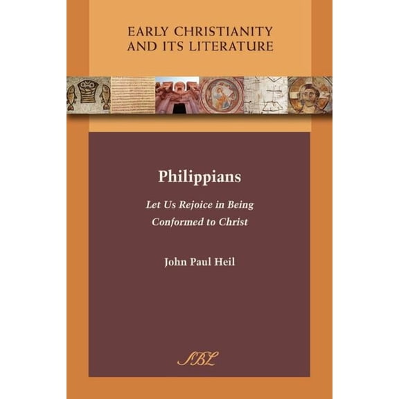 Philippians: Let Us Rejoice in Being Conformed to Christ (Paperback) by John Paul Heil
