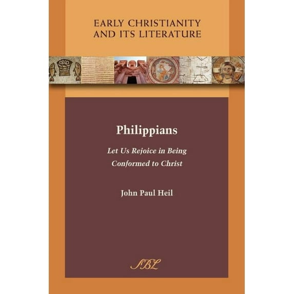 Philippians: Let Us Rejoice in Being Conformed to Christ (Paperback) by John Paul Heil