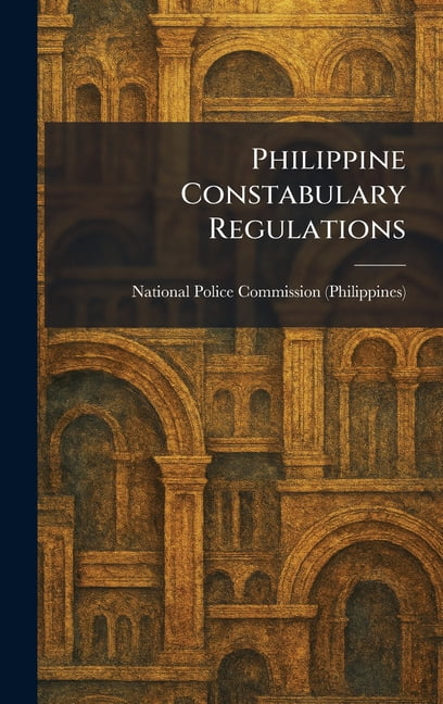Philippine Constabulary Regulations, (Hardcover)