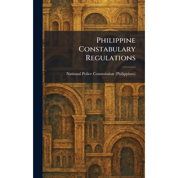 Philippine Constabulary Regulations, (Hardcover)