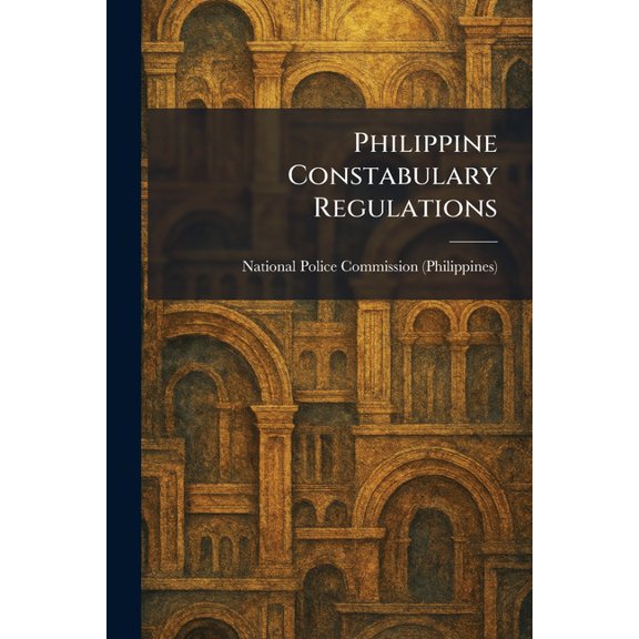 Philippine Constabulary Regulations, (Paperback)