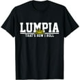 thumbnail image 1 of Philippines Lumpia Funny How I Roll Gift Tee T-Shirt, 1 of 4