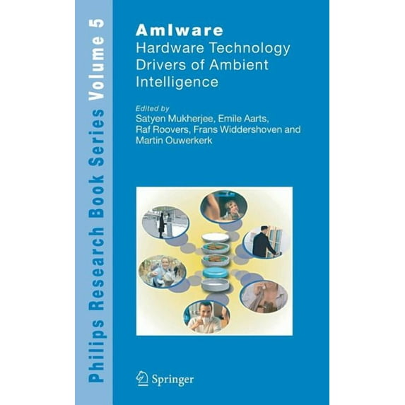 Philips Research Book AmIware: Hardware Technology Drivers of Ambient Intelligence, Book 5, (Hardcover)