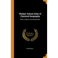 thumbnail image 1 of Philips' School Atlas of Classical Geography : With a Copious Consulting Index (Hardcover), 1 of 1