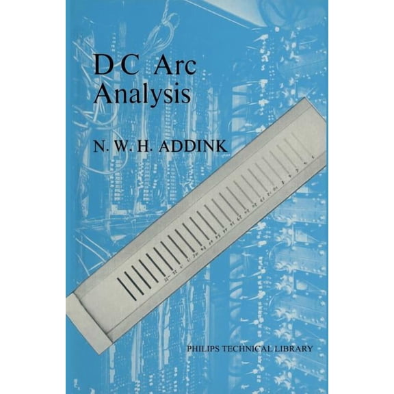 Philips Technical Library DC ARC Analysis, (Paperback)