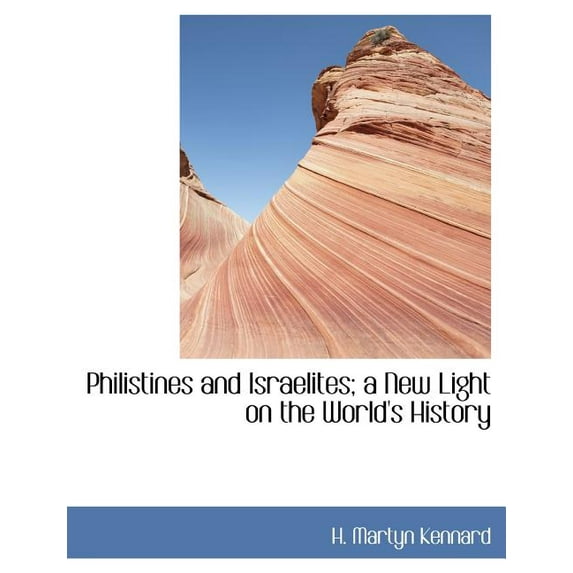 Philistines and Israelites; A New Light on the World's History (Paperback)