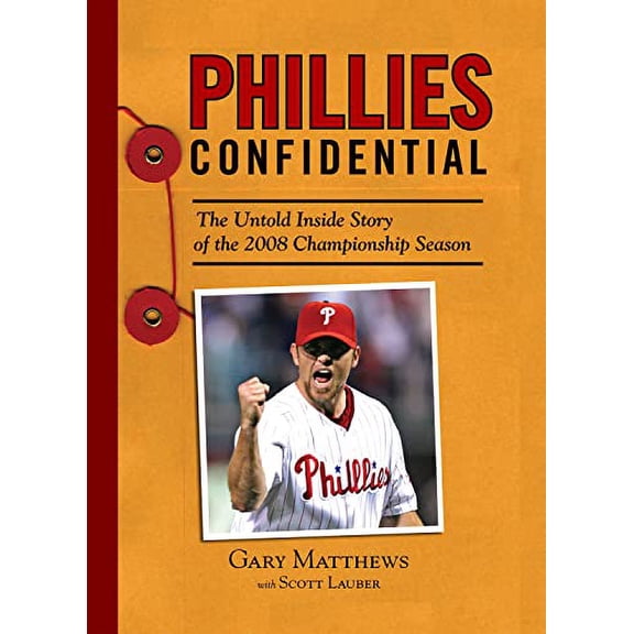 Pre-Owned Phillies Confidential: The Untold Inside Story of the 2008 Championship Season (Hardcover) 1600782027 9781600782022