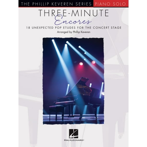 Three-Minute Encores: 18 Unexpected Pop Etudes for the Concert Stage Arranged by Phillip Keveren: 18 Unexpected Pop Etudes for the Concert Stage (Paperback)