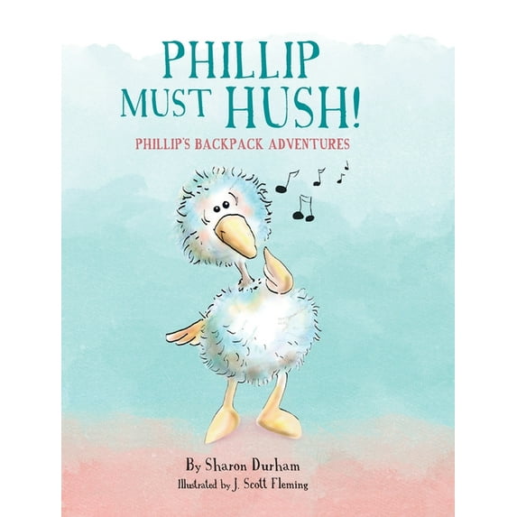 Phillip Must Hush, (Hardcover)