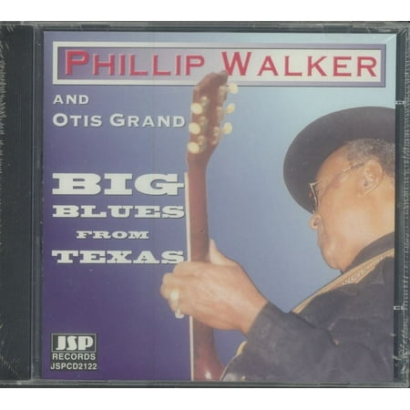 Phillip Walker & Otis Grand - Big Blues From Texas - CD