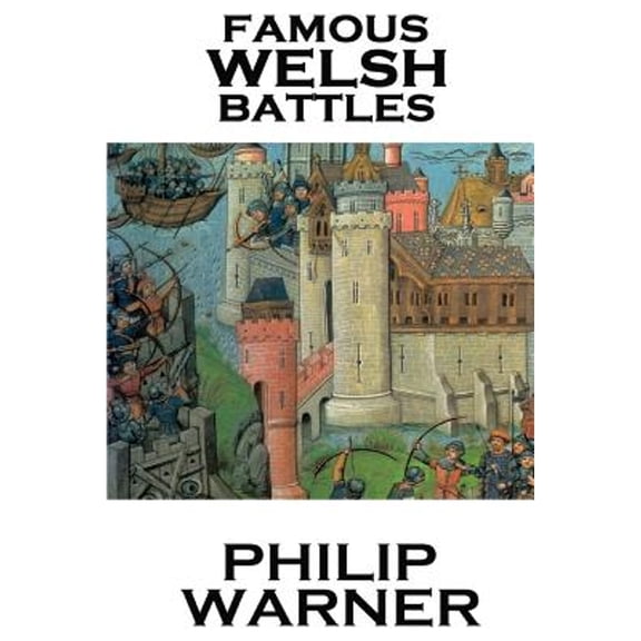 Phillip Warner - Famous Welsh Battles (Paperback)