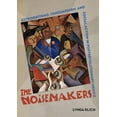 thumbnail image 1 of The Phillips Collection Book Prize Series: The Noisemakers : Estridentismo, Vanguardism, and Social Action in Postrevolutionary Mexico (Series #7) (Edition 1) (Hardcover), 1 of 1