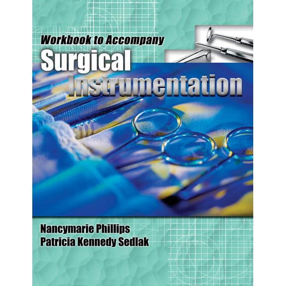 Pre-Owned Phillips, Surgical Instrumentation: Workbook for Phillips/Sedlak's Surgical Instrumentation (Paperback)