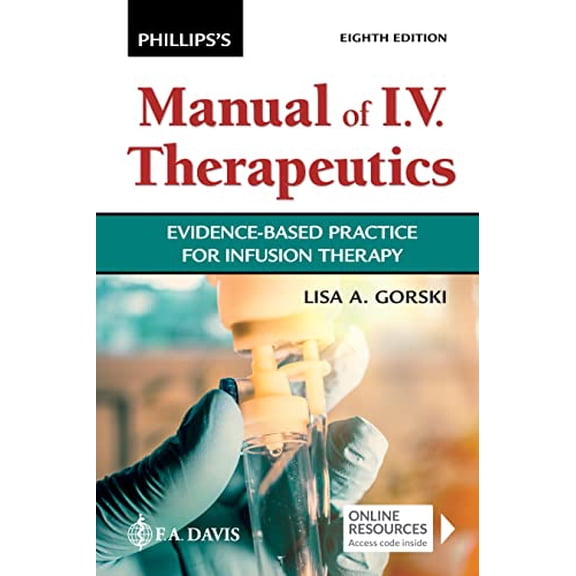 Pre-Owned Phillips's Manual of I.V. Therapeutics: Evidence-Based Practice for Infusion Therapy (Paperback) 1719646090 9781719646093