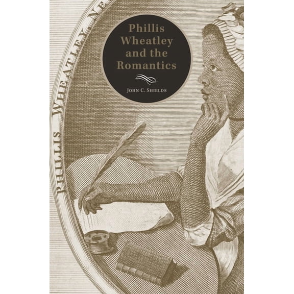 Phillis Wheatley and the Romantics, (Hardcover)