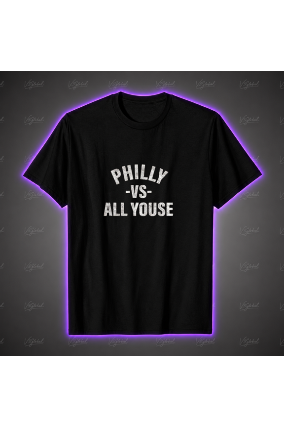 Philly vs All Youse Funny Philadelphia Slang Retro Pennsylvania Unisex T-Shirt,S- 5XL