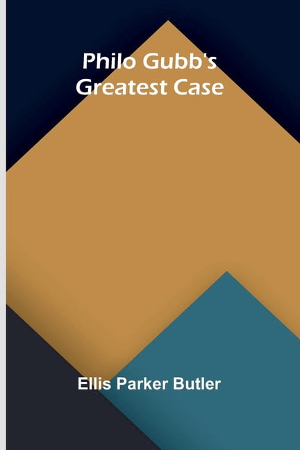 Philo Gubb's Greatest Case, (Paperback)