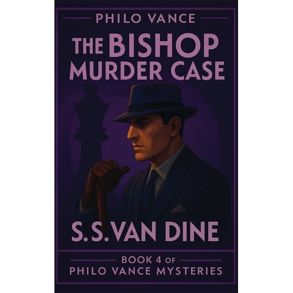 Philo Vance Mystery The Bishop Murder Case: A Positronic Book, Book 4, (Hardcover)