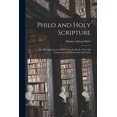 thumbnail image 1 of Philo and Holy Scripture; or, The Quotations of Philo From the Books of the Old Testament, With Introduction and Notes (Paperback), 1 of 1