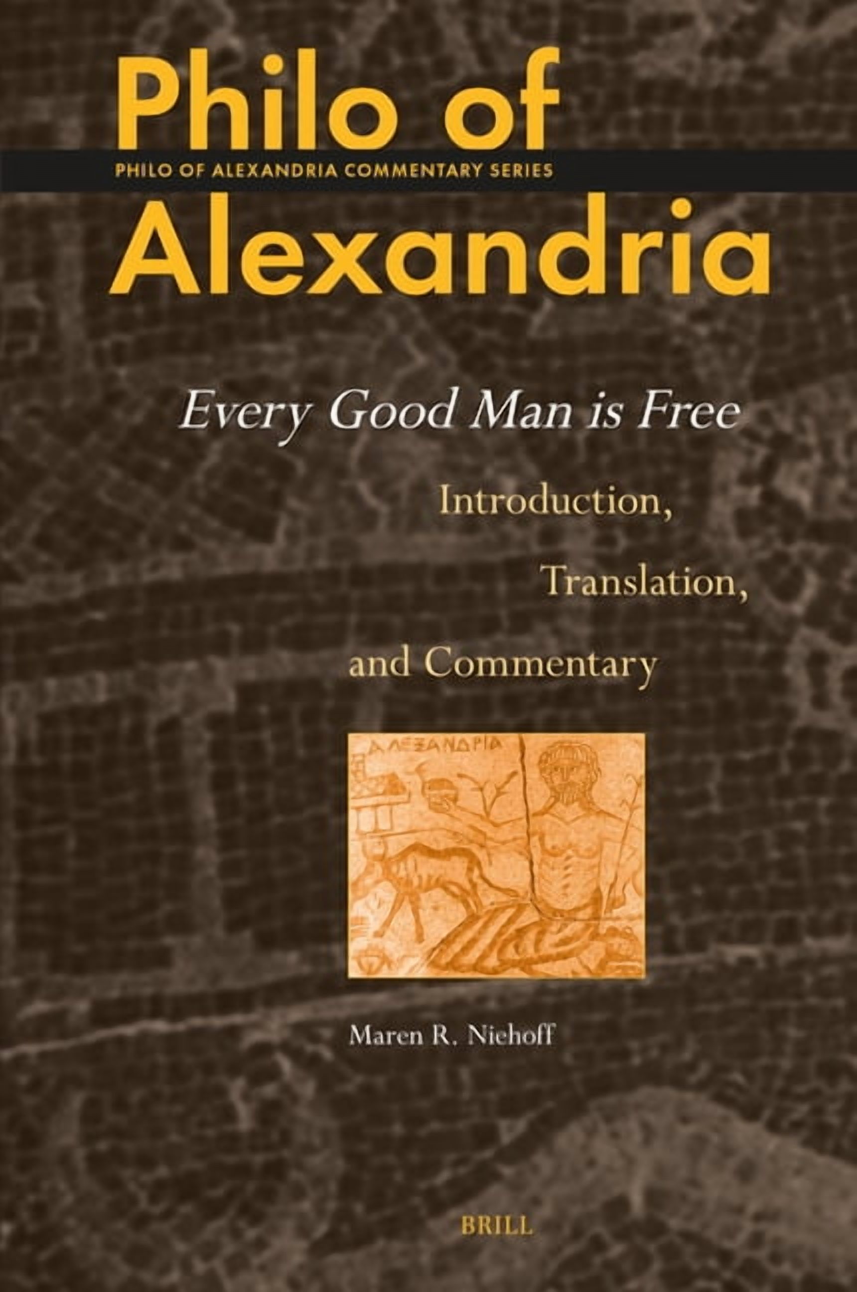 Philo of Alexandria: E Man Is Free: Introduction, Translation, and Commentary, (Hardcover)