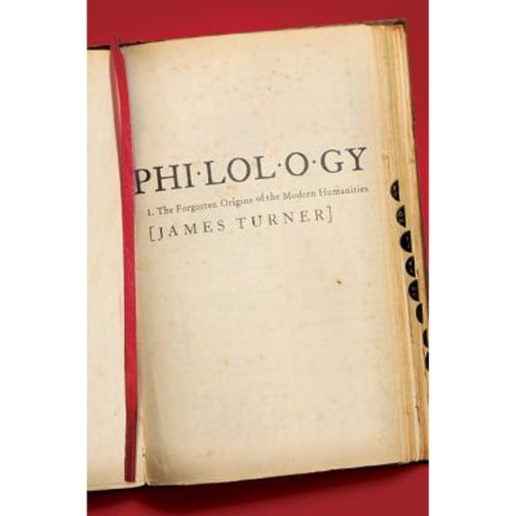 Pre-Owned Philology: The Forgotten Origins of the Modern Humanities (The William G. Bowen Series), 9780691145648, 0691145644, Hardcover, First Edition edition