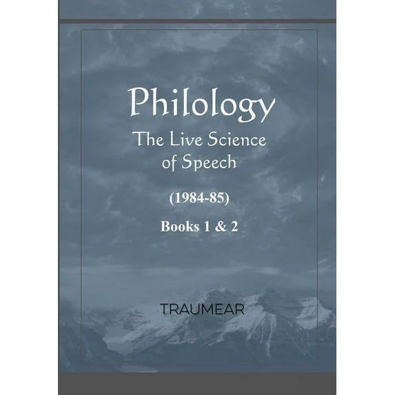 Philology - The Live Science of Speech - Books 1 & 2: The Live Science of Speech - Books 1 & 2, (Paperback)
