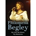 thumbnail image 1 of Philomena Begley: My Life, My Music, My Memories (Hardcover), 1 of 1
