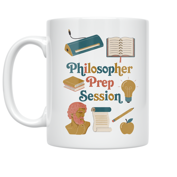 Philosopher Prep Session - Teacher Identity - 11 oz Ceramic Coffee Mug