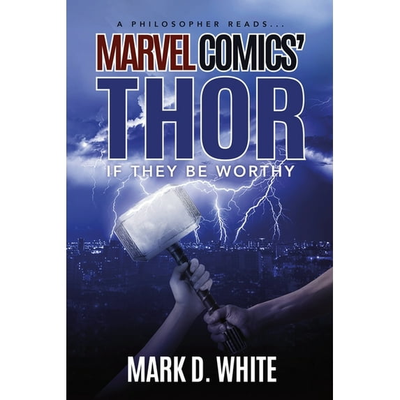Philosopher Reads...: A Philosopher Reads...Marvel Comics' Thor (Paperback)