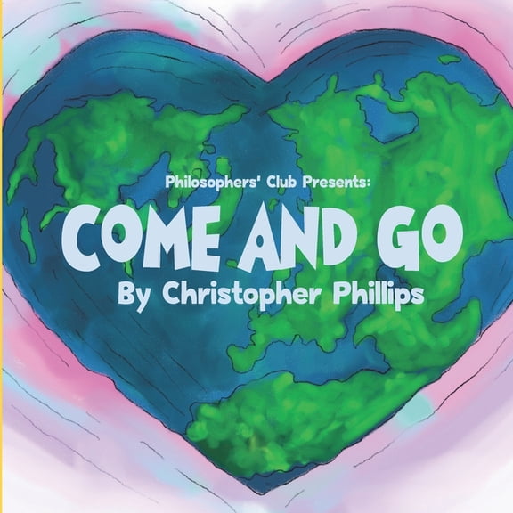 Philosophers' Club: Come and Go (Paperback)