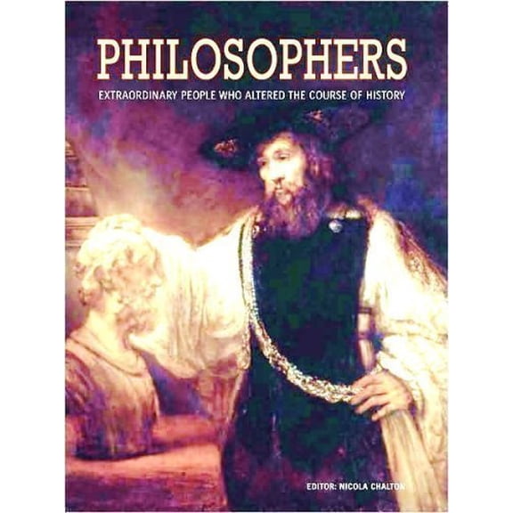 Pre-Owned Philosophers: Extraordinary People Who Altered the Course of History (Hardcover) 143511017X 9781435110175