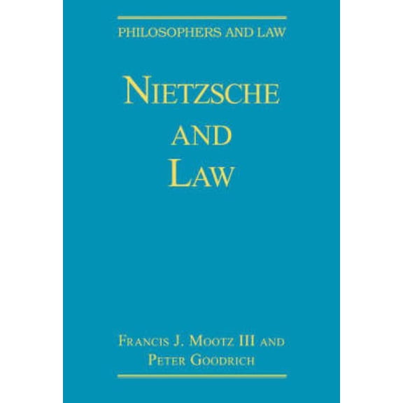 Philosophers and Law Nietzsche and Law, (Hardcover)