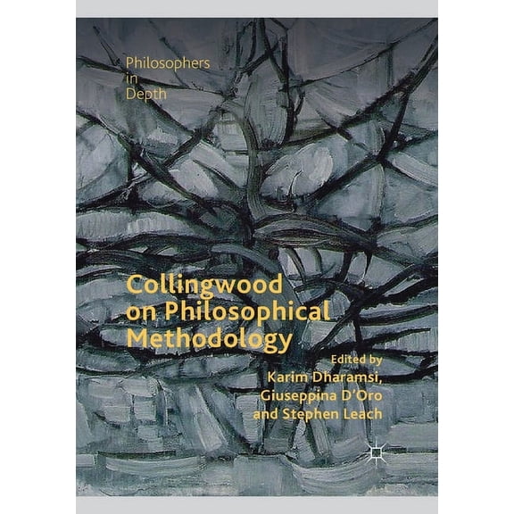 Philosophers in Depth Collingwood on Philosophical Methodology, (Paperback)