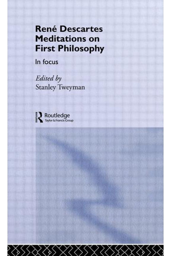 Philosophers in Focus Rene Descartes' Meditations on First Philosophy in Focus, (Paperback)