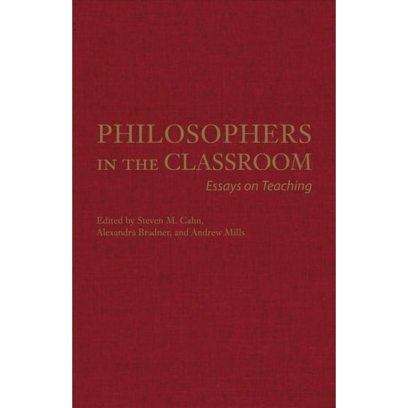 Philosophers in the Classroom : Essays on Teaching (Hardcover)
