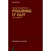 Philosophical Analysis Figuring It Out Logic Diagrams, Book 78, Hardcover