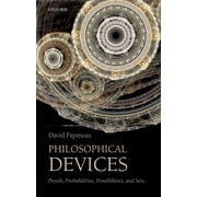 Philosophical Devices Proofs, Probabilities, Possibilities, and Sets, Paperback