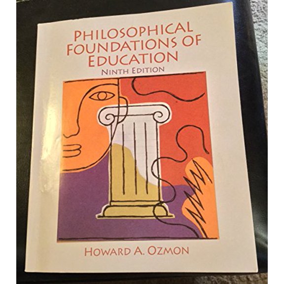Pre-Owned Philosophical Foundations of Education, 9780132540742, 0132540746, Paperback, 9 edition
